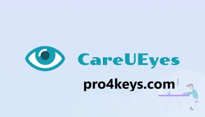 CareUEyes License Code + License Key [2024]